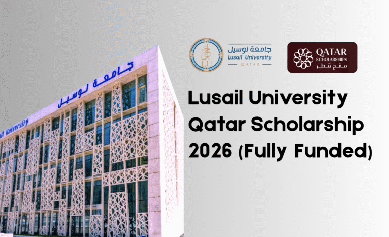 Lusail University Qatar Scholarship 2026 (Fully Funded)