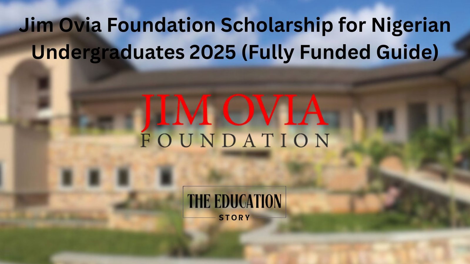 Jim Ovia Foundation Scholarship 2025 Fully Funded