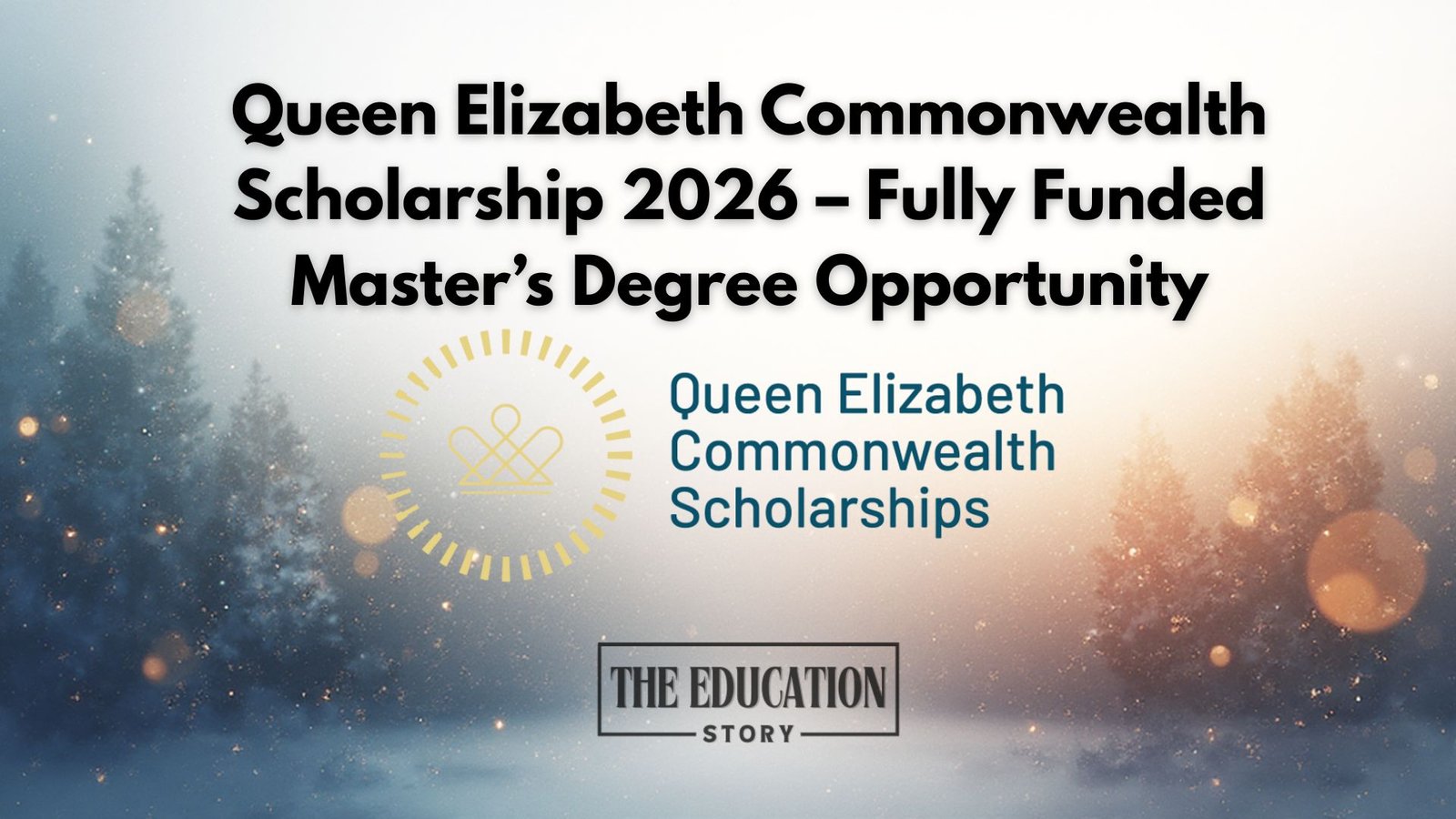 Queen Elizabeth Commonwealth Scholarship 2026 – Fully Funded