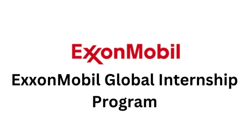 ExxonMobil Internship Program 2025 (Global): Fully Funded International Opportunity