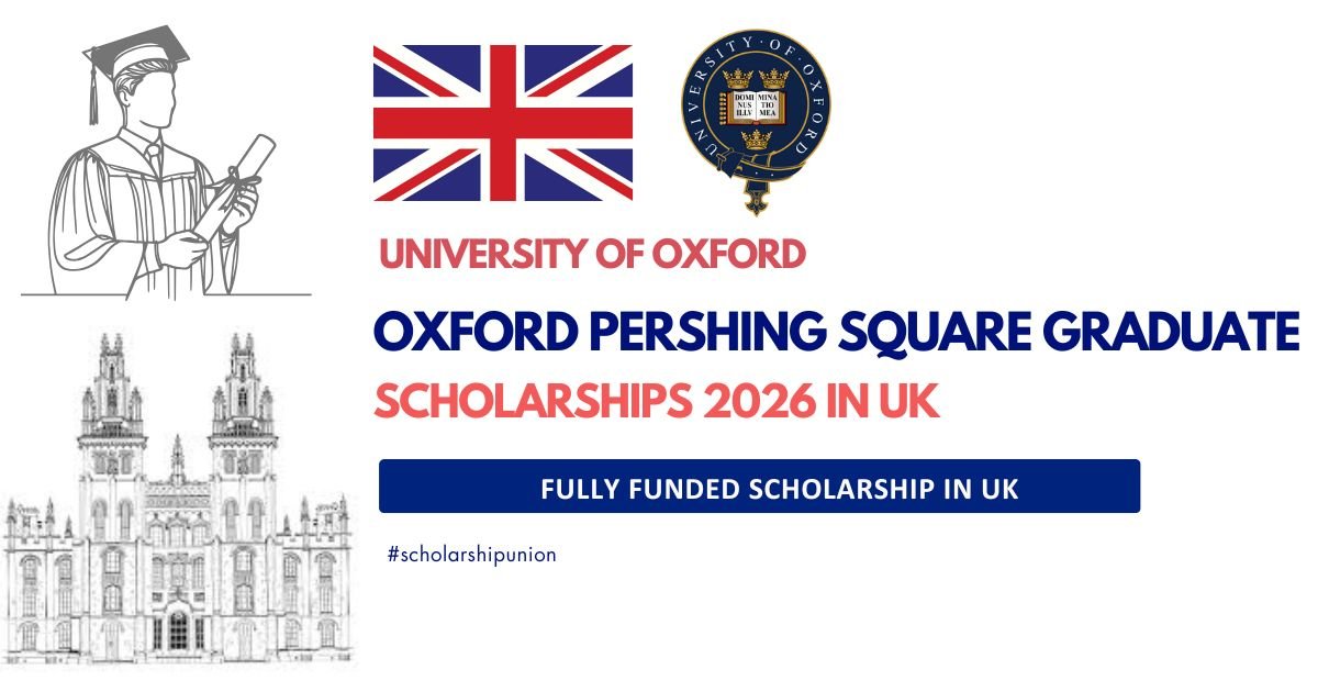 Oxford Pershing Square Scholarship 2026 | Fully Funded