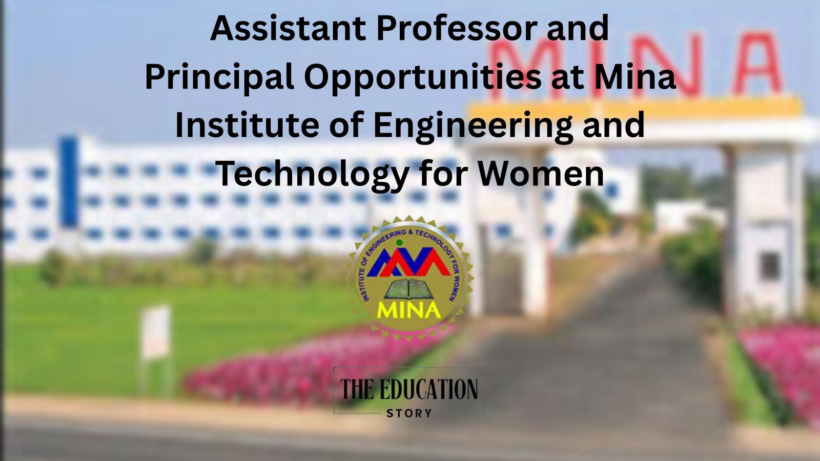 Assistant Professor and Principal Opportunities at Mina Institute of Engineering and Technology for Women