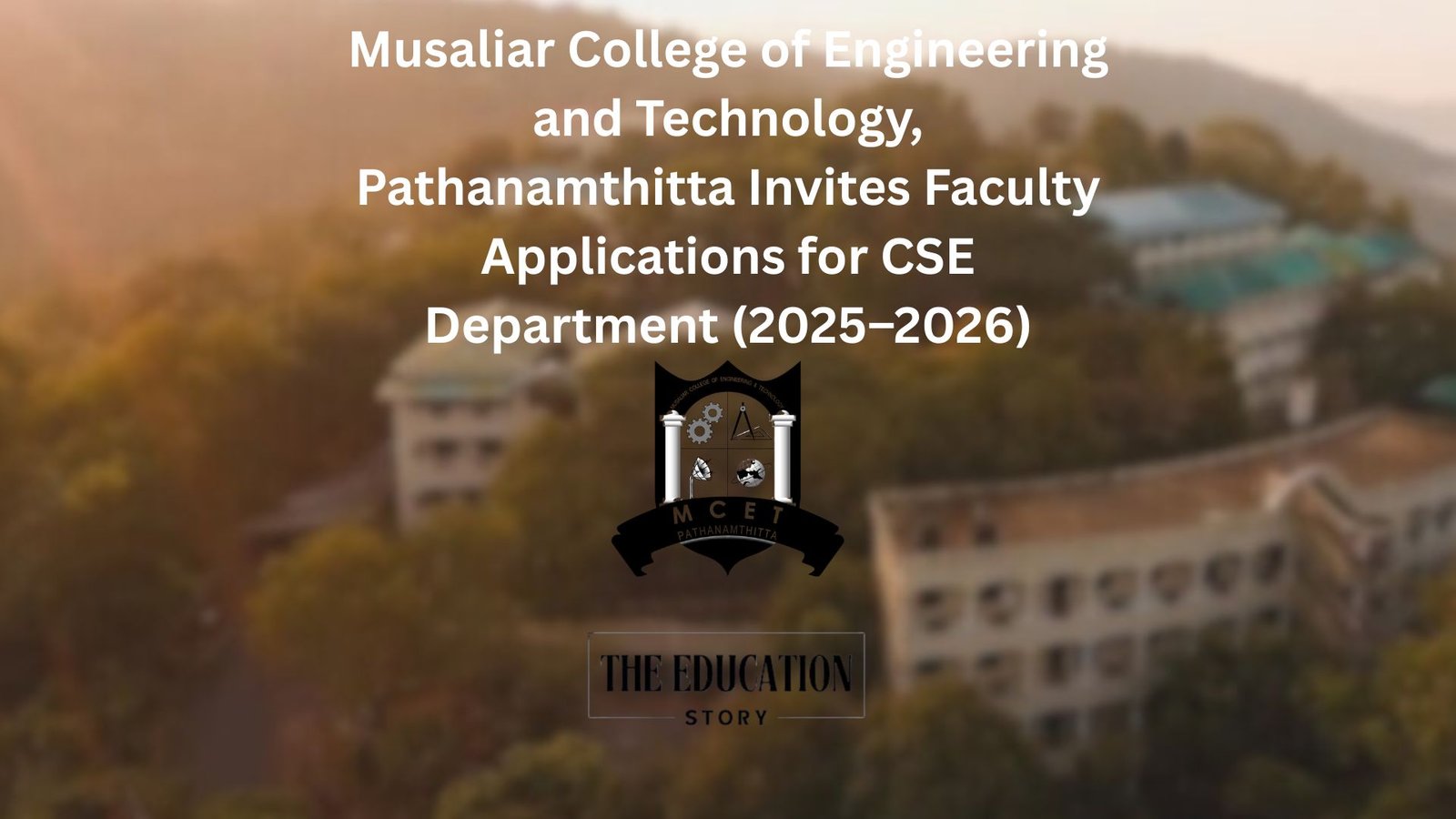 Musaliar College of Engineering and Technology, Pathanamthitta Invites Faculty Applications for CSE Department (2025–2026)