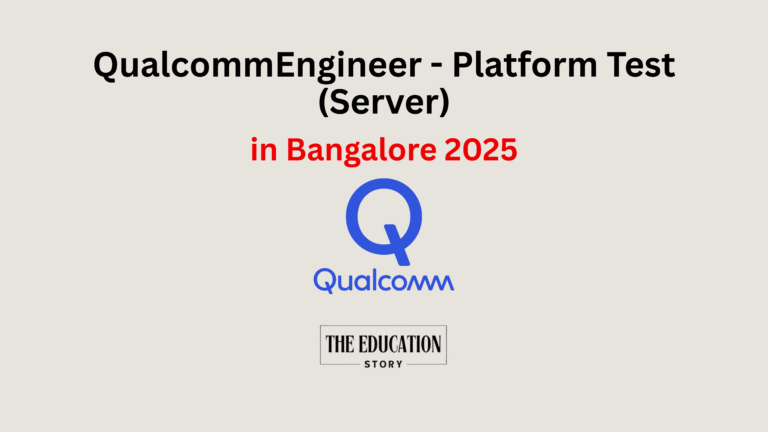 Qualcomm Engineer Platform Test Server: Hiring in Bangalore 2025